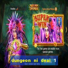 dungeon ni deai 1 temporada dublado